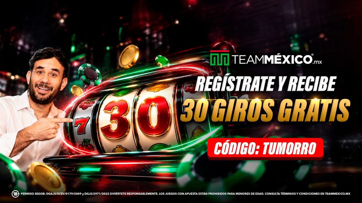 TeamMéxico: regístrate y recibe 30 giros gratis. Código TUMORRO