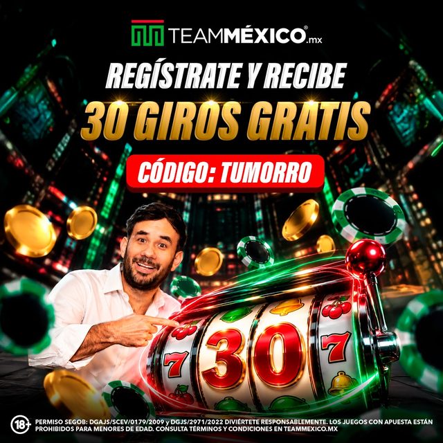 TeamMéxico: regístrate y recibe 30 giros gratis. Código TUMORRO